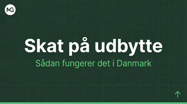 Skatteoptimering for danske udbytteinvestorer – maksimer dit netto-udbytte